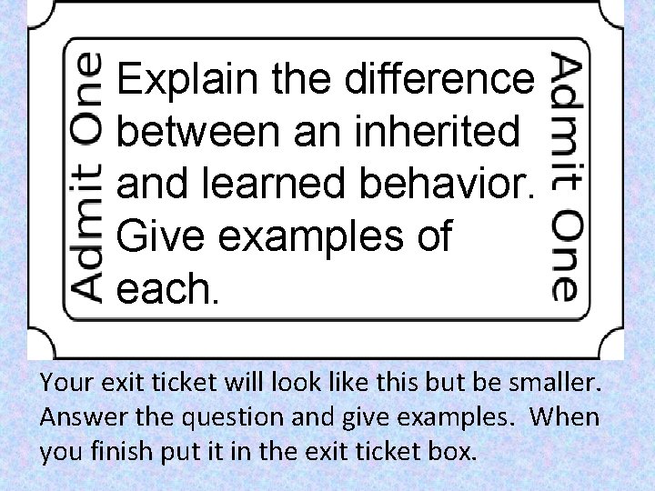 Explain the difference between an inherited and learned behavior. Give examples of each. Your