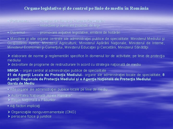 Organe legislative şi de control pe linie de mediu în România § Parlamentul -