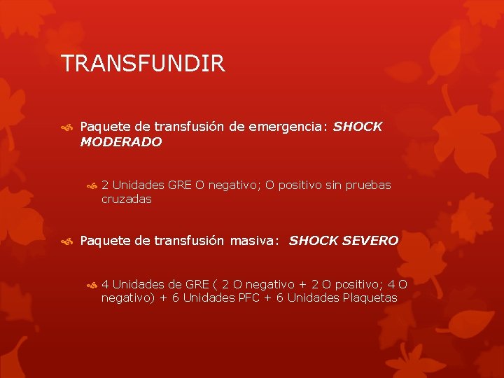 TRANSFUNDIR Paquete de transfusión de emergencia: SHOCK MODERADO 2 Unidades GRE O negativo; O