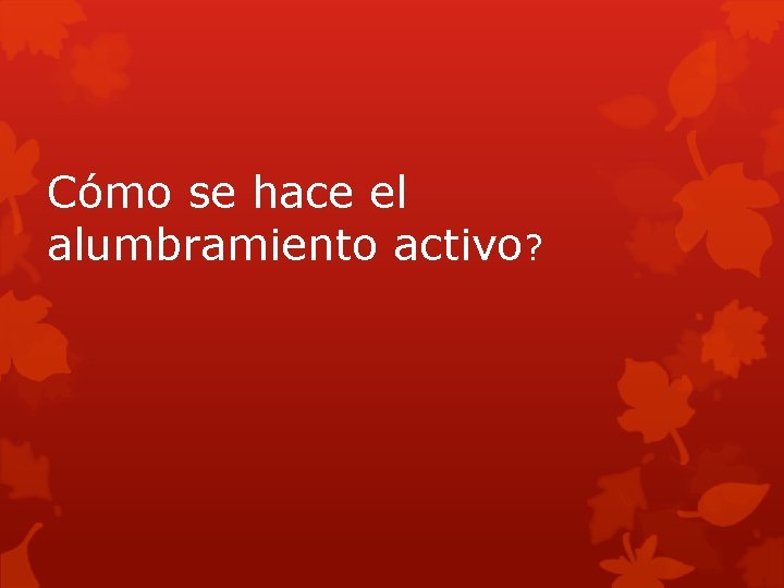 Cómo se hace el alumbramiento activo? 
