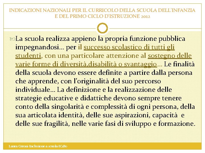 INDICAZIONI NAZIONALI PER IL CURRICOLO DELLA SCUOLA DELL’INFANZIA E DEL PRIMO CICLO D’ISTRUZIONE 2012