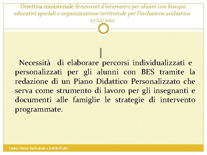  Direttiva ministeriale Strumenti d’intervento per alunni con bisogni educativi speciali e organizzazione territoriale