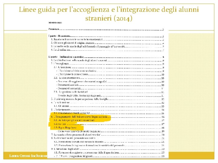 Linee guida per l’accoglienza e l’integrazione degli alunni stranieri (2014) Laura Ceroni-Inclusione a scuola-IC
