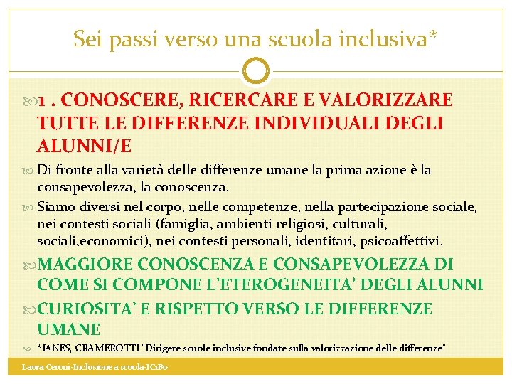 Sei passi verso una scuola inclusiva* 1. CONOSCERE, RICERCARE E VALORIZZARE TUTTE LE DIFFERENZE