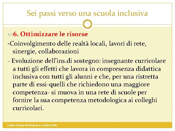 Sei passi verso una scuola inclusiva 6. Ottimizzare le risorse -Coinvolgimento delle realtà locali,