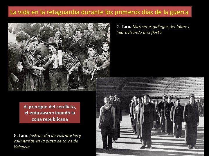 La vida en la retaguardia durante los primeros días de la guerra G. Taro.