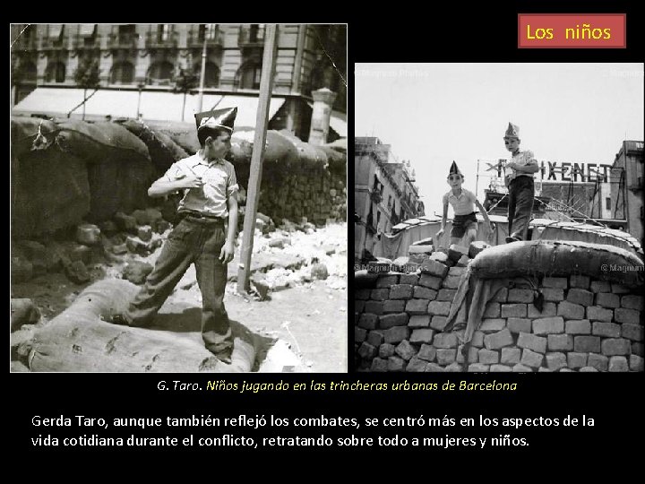 Los niños G. Taro. Niños jugando en las trincheras urbanas de Barcelona Gerda Taro,