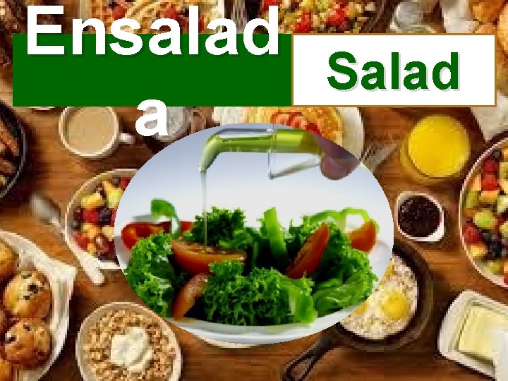 Ensalad a Salad 