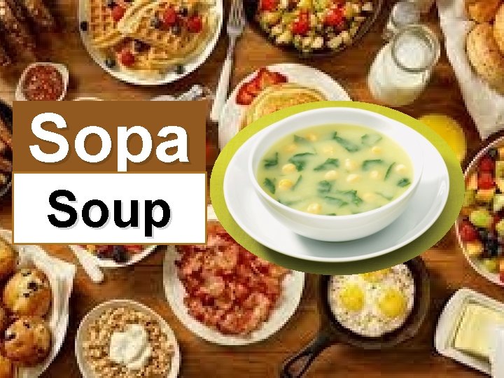 Sopa Soup 