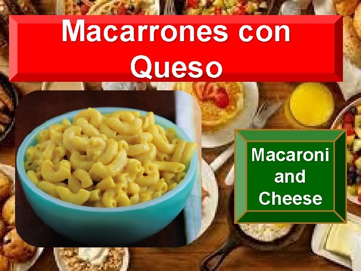 Macarrones con Queso Macaroni and Cheese 