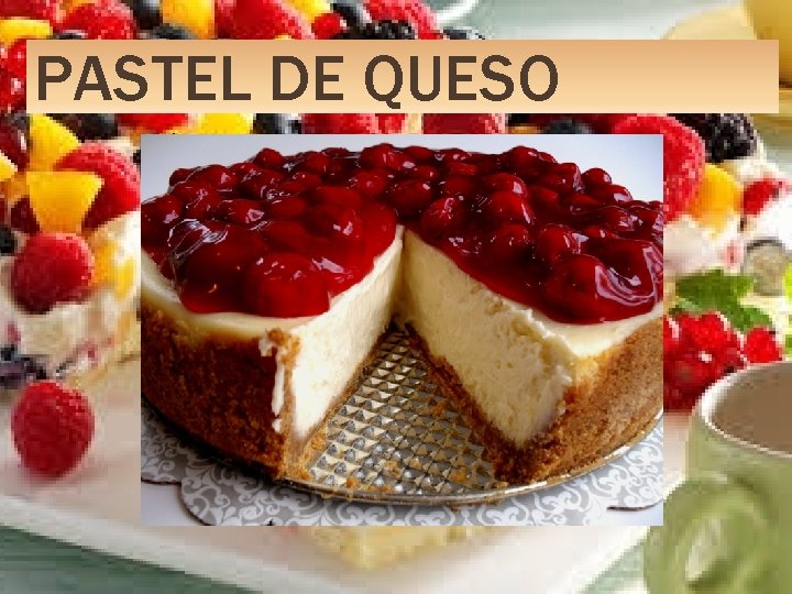 PASTEL DE QUESO 