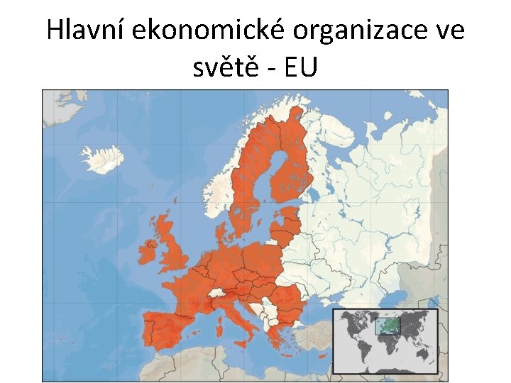 Hlavní ekonomické organizace ve světě - EU 