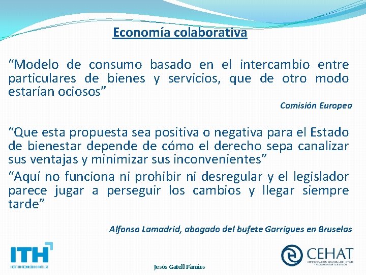 Economía colaborativa “Modelo de consumo basado en el intercambio entre particulares de bienes y