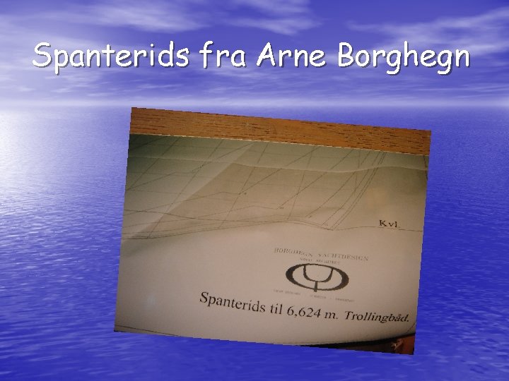 Spanterids fra Arne Borghegn 