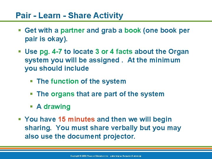 Pair - Learn - Share Activity § Get with a partner and grab a