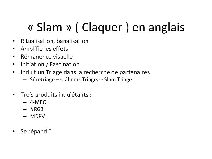  « Slam » ( Claquer ) en anglais • • • Ritualisation, banalisation