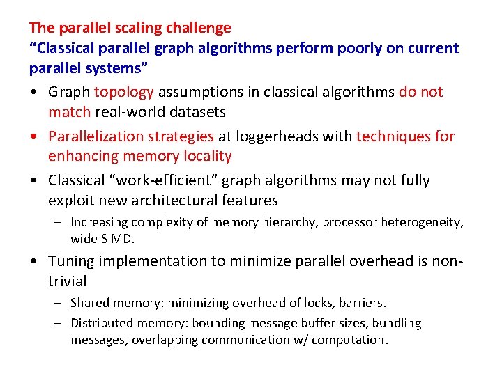 The parallel scaling challenge “Classical parallel graph algorithms perform poorly on current parallel systems”