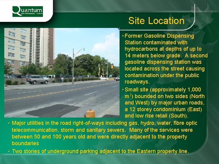 Site Location • Former Gasoline Dispensing Station contaminated with hydrocarbons at depths of up