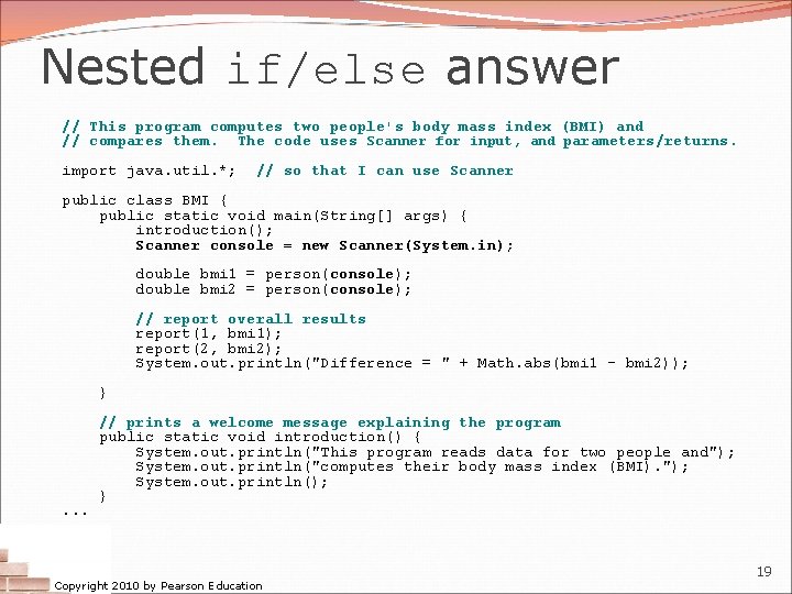 Nested if/else answer // This program computes two people's body mass index (BMI) and