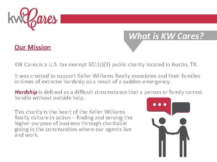  What is KW Cares? Our Mission KW Cares is a U. S. tax