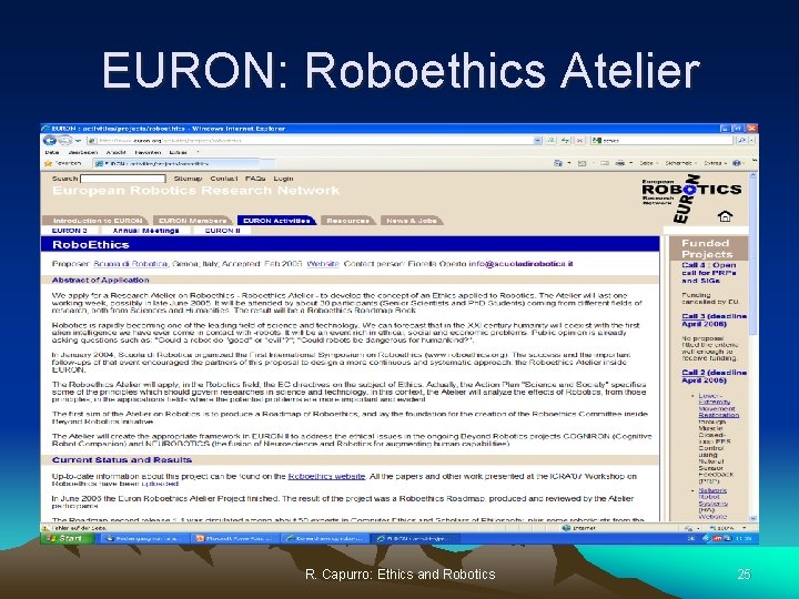 EURON: Roboethics Atelier R. Capurro: Ethics and Robotics 25 