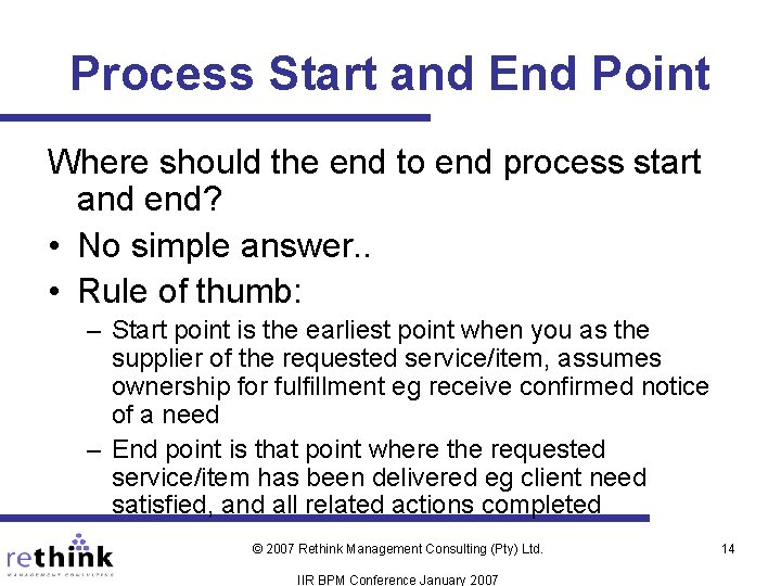 Process Start and End Point Where should the end to end process start and