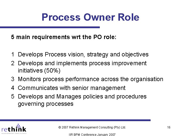Process Owner Role 5 main requirements wrt the PO role: 1 Develops Process vision, Process Owner Role 5 main requirements wrt the PO role: 1 Develops Process vision,