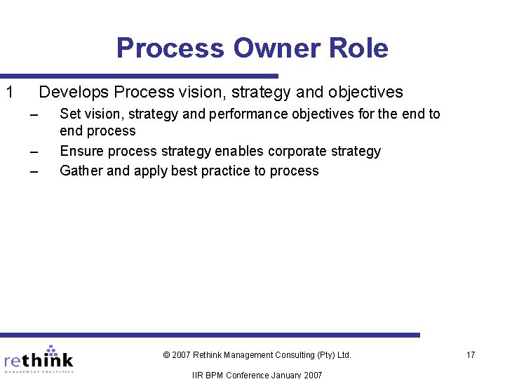 Process Owner Role 1 Develops Process vision, strategy and objectives – – – Set