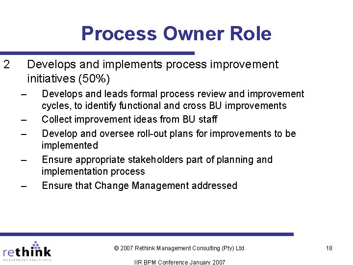 Process Owner Role 2 Develops and implements process improvement initiatives (50%) – – –