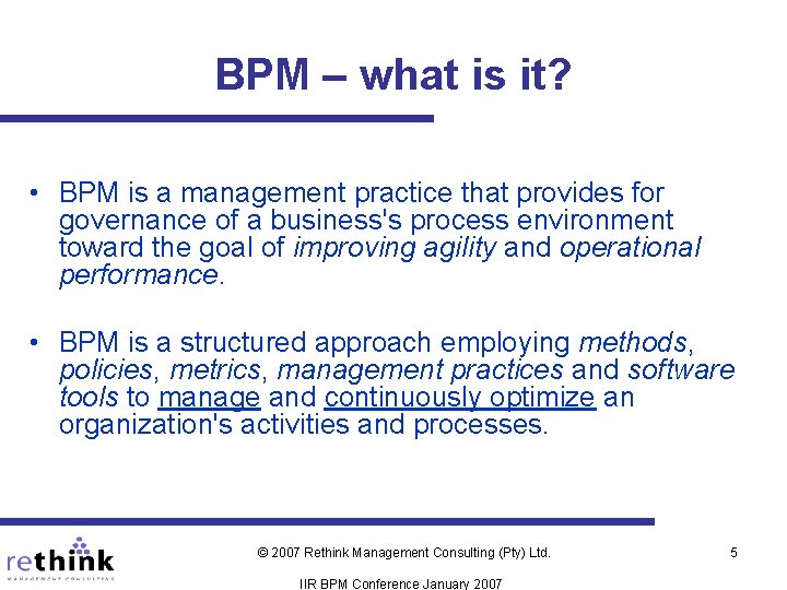 BPM – what is it? • BPM is a management practice that provides for BPM – what is it? • BPM is a management practice that provides for