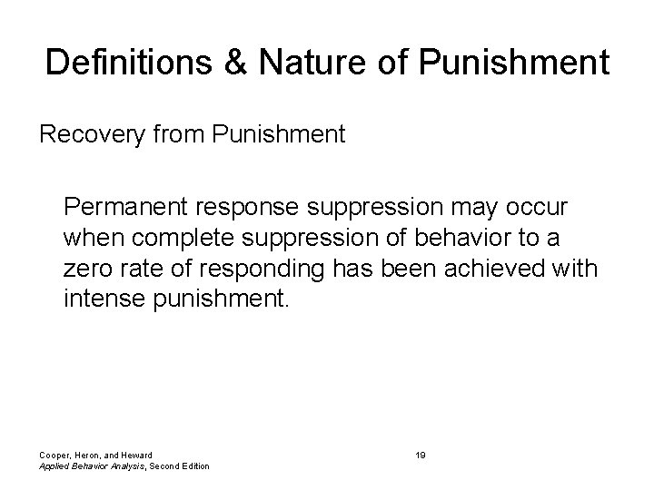 Definitions & Nature of Punishment Recovery from Punishment Permanent response suppression may occur when