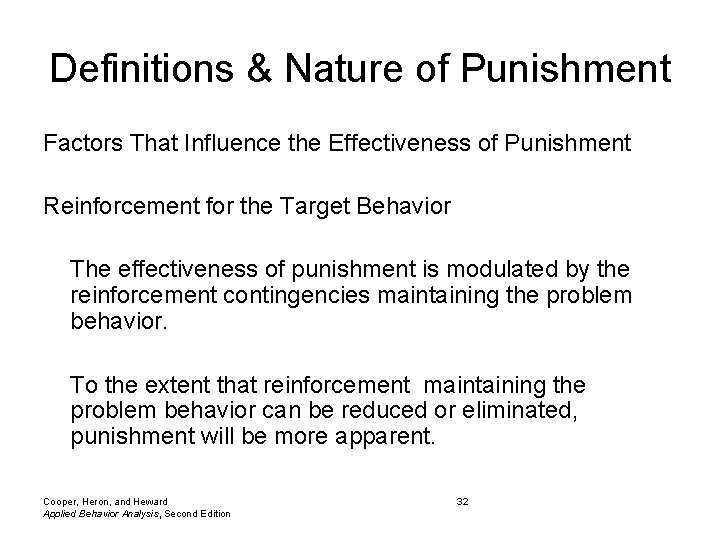 Definitions & Nature of Punishment Factors That Influence the Effectiveness of Punishment Reinforcement for