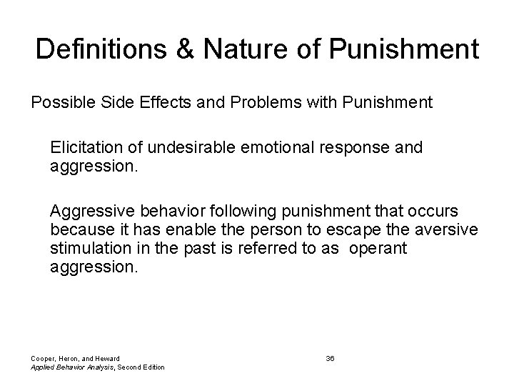 Definitions & Nature of Punishment Possible Side Effects and Problems with Punishment Elicitation of