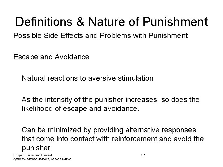 Definitions & Nature of Punishment Possible Side Effects and Problems with Punishment Escape and