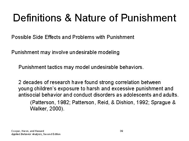 Definitions & Nature of Punishment Possible Side Effects and Problems with Punishment may involve