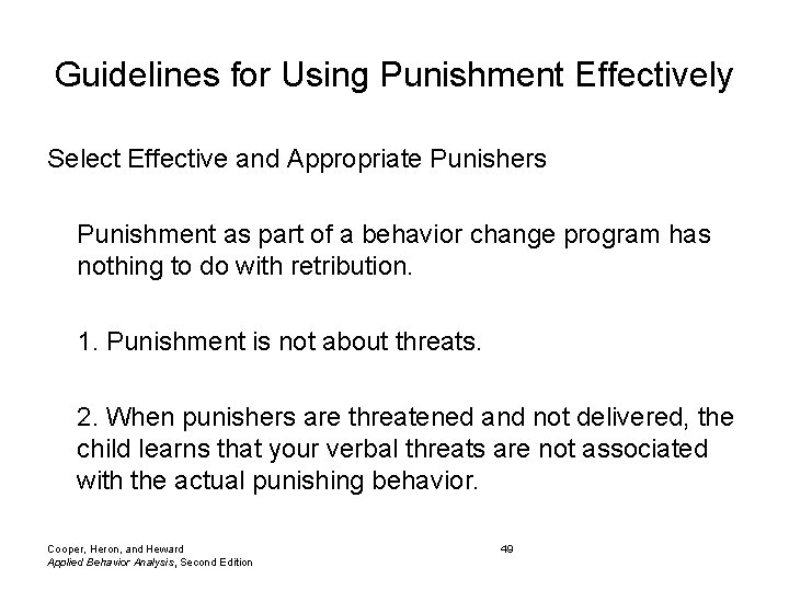 Guidelines for Using Punishment Effectively Select Effective and Appropriate Punishers Punishment as part of