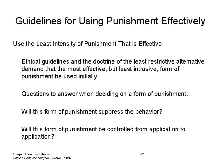 Guidelines for Using Punishment Effectively Use the Least Intensity of Punishment That is Effective