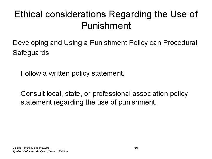 Ethical considerations Regarding the Use of Punishment Developing and Using a Punishment Policy can