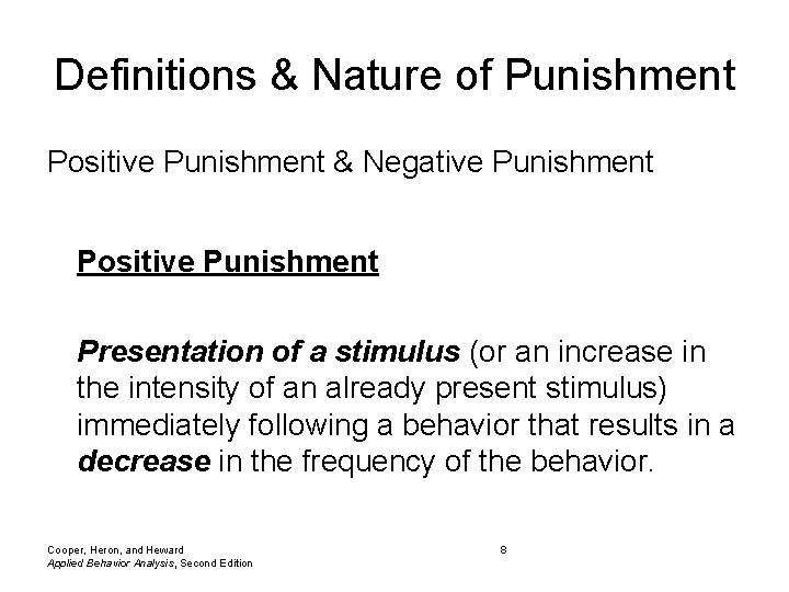Definitions & Nature of Punishment Positive Punishment & Negative Punishment Positive Punishment Presentation of