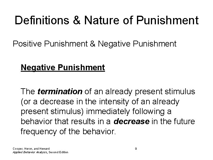 Definitions & Nature of Punishment Positive Punishment & Negative Punishment The termination of an