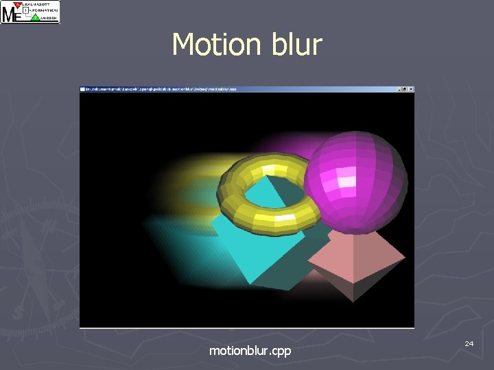 Motion blur motionblur. cpp 24 