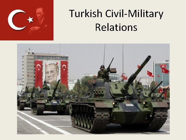 Turkish Civil-Military Relations 