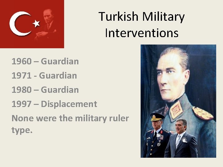 Turkish Military Interventions 1960 – Guardian 1971 - Guardian 1980 – Guardian 1997 –