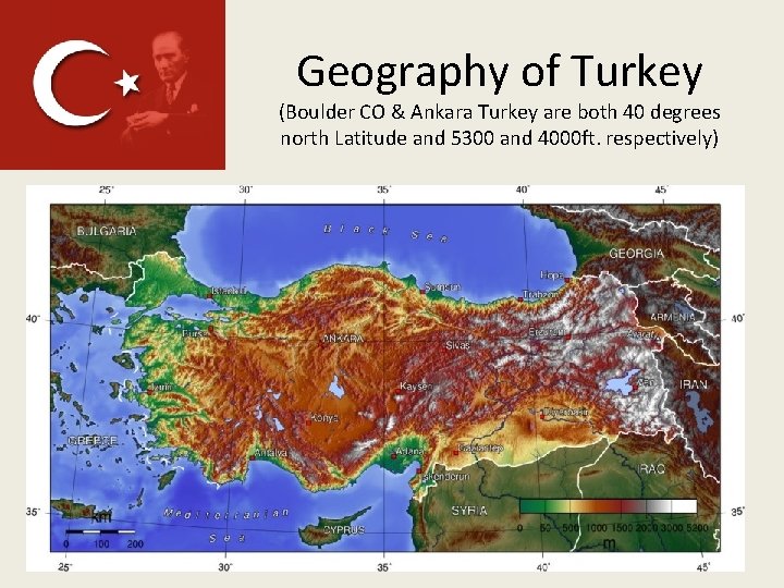 Geography of Turkey (Boulder CO & Ankara Turkey are both 40 degrees north Latitude