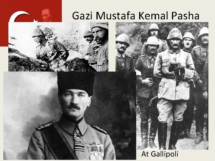 Gazi Mustafa Kemal Pasha At Gallipoli 
