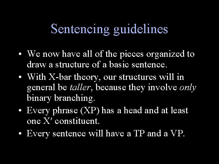 Sentencing guidelines • We now have all of the pieces organized to draw a