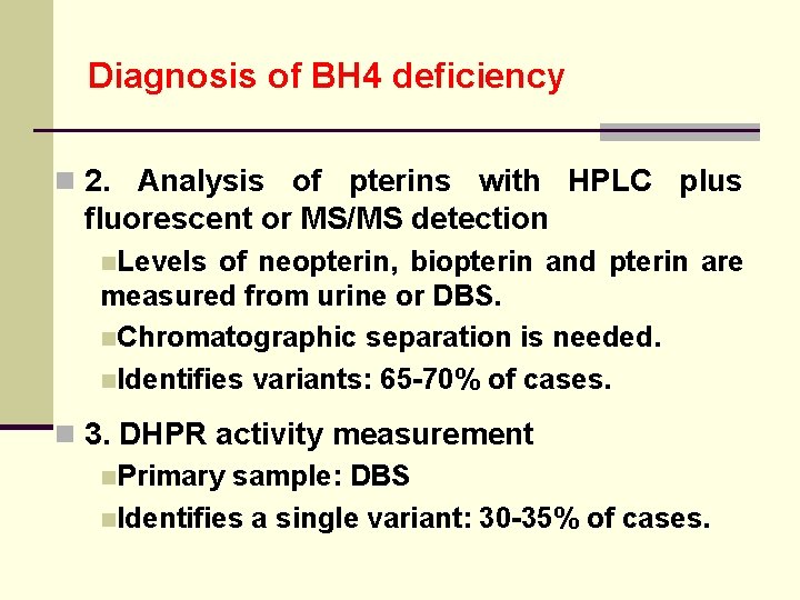 Diagnosis of BH 4 deficiency n 2. Analysis of pterins with HPLC plus fluorescent