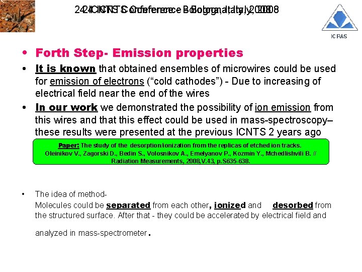 24 ICNTS Conference - Bologna, Italy, 2008 • Forth Step- Emission properties • It