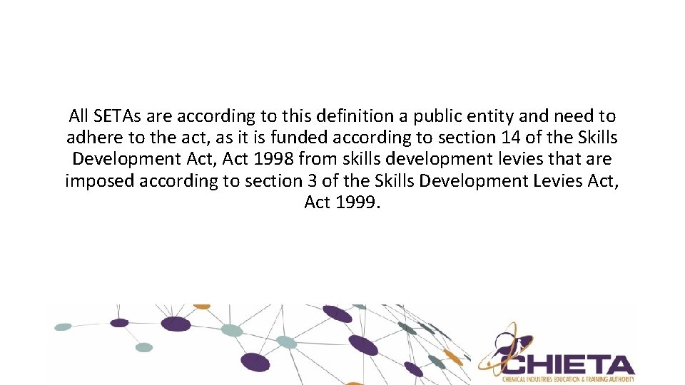 All SETAs are according to this definition a public entity and need to adhere