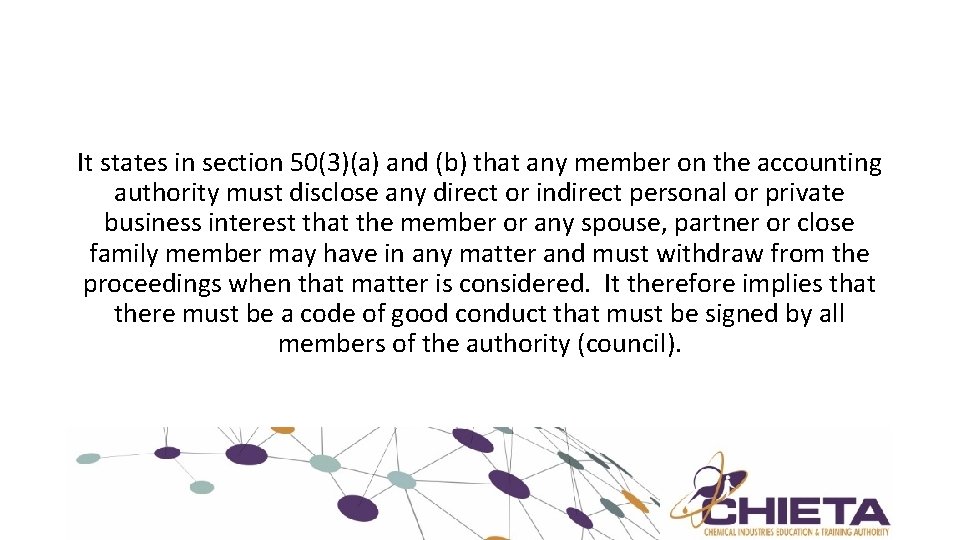 It states in section 50(3)(a) and (b) that any member on the accounting authority